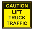 Caution Lift Truck Traffic